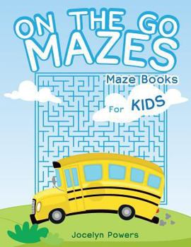 Paperback On The Go Mazes: Maze Books For Kids Book