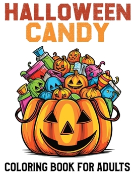 Paperback Halloween Candy Coloring Book for adults: Halloween Candy Coloring Book for adults Book