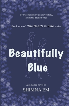 Paperback Beautifully Blue: Book one of "The Hearts in Blue" series Book