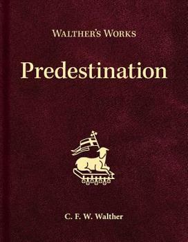 Hardcover Walther's Works: Predestination Book