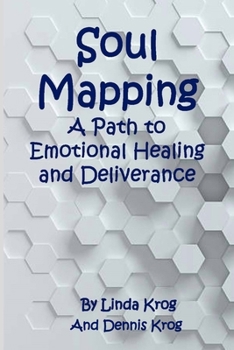 Paperback Soul Mapping: A Path to Emotional Healing and Deliverance Book