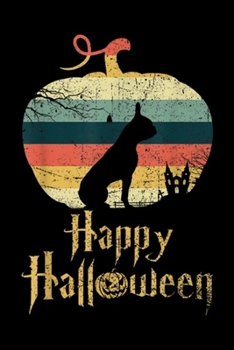 Happy Hallween: FRENCH BULLDOG In Pumpkin Vintage Retro Happy Halloween Journal/Notebook Blank Lined Ruled 6x9 100 Pages