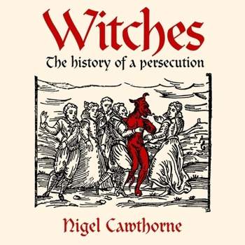 Witches: The History of a Persecution