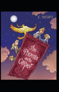 Paperback The Phoenix and the Carpet Illustrated Book