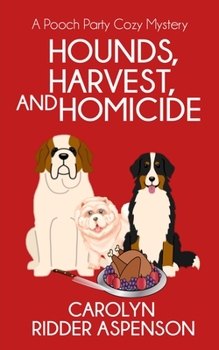 Paperback Hounds, Harvest, and Homicide: A Pooch Party Cozy Mystery Book