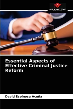 Paperback Essential Aspects of Effective Criminal Justice Reform Book