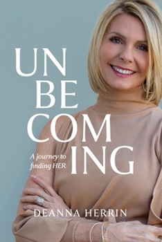 Paperback Unbecoming: A journey to finding HER Book