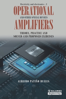 Paperback Operational Amplifiers and other special devices: Theory, practice and solved and proposed exercises Book