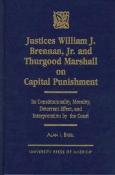 Justices William J. Brennan, Jr. and Thurgood Marshall on Capital Punishment