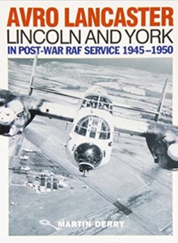 Paperback Avro Lancaster Lincoln and York: In Post-War RAF Service 1945-1950 Book