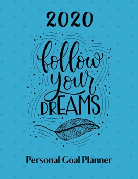 2020 Personal Goal Planner: Goal Setting Workbook Organizer & Habit Tracker