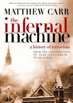 Hardcover The Infernal Machine: A History of Terrorism Book
