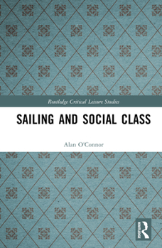 Hardcover Sailing and Social Class Book