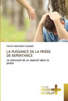 Paperback La Puissance de la Prière de Repentance [French] Book