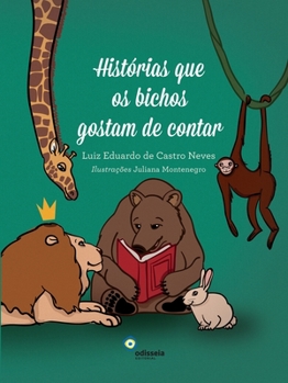 Paperback Histórias que os bichos gostam de contar [Portuguese] Book