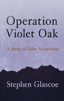 Paperback Operation Violet Oak: A Story of False Accusation Book