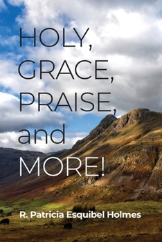 Paperback Holy, Grace, Praise, and More! Book