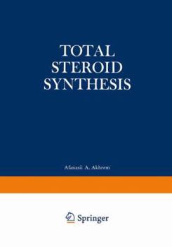 Paperback Total Steroid Synthesis Book