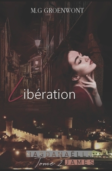 Paperback Magdanaëlle James, tome 2: Libération [French] Book