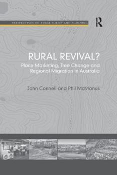 Paperback Rural Revival?: Place Marketing, Tree Change and Regional Migration in Australia Book