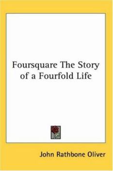 Paperback Foursquare The Story of a Fourfold Life Book