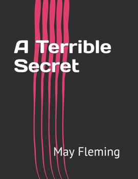A Terrible Secret