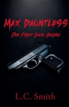 Paperback Max Dauntless - The Fight Back Begins Book