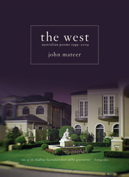 Paperback The West: Australian Poems 1989-2009 Book
