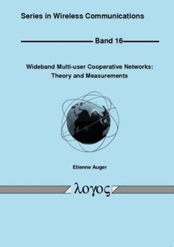 Paperback Wideband Multi-User Cooperative Networks: Theory and Measurements Book
