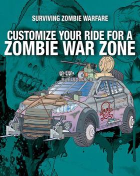 Library Binding Customize Your Ride for a Zombie War Zone Book