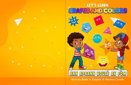 Paperback Let's Learn Shapes & Colors: Ann Aprann Koulè ak Fòm Book