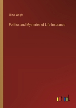 Paperback Politics and Mysteries of Life Insurance Book