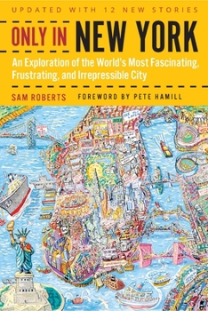 Paperback Only in New York: An Exploration of the World's Most Fascinating, Frustrating, and Irrepressible City Book