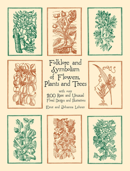 Paperback Folklore and Symbolism of Flowers, Plants and Trees Book