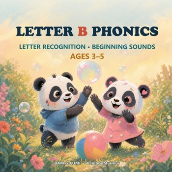 Paperback Panda Phonics: Bam & Lumi's Alphabet Adventure: Explore the Sounds of letter B Book