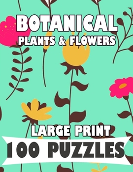 Paperback Botanical Plants & Flowers Large Print 100 Puzzles Word Search: English Version for teens and adults [Large Print] Book