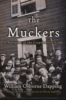 Paperback The Muckers: A Narrative of the Crapshooters Club Book