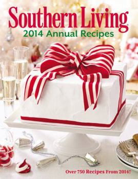 Hardcover Southern Living Annual Recipes 2014: Over 750 Recipes from 2014! Book