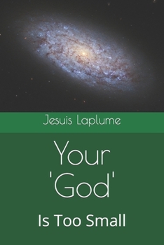 Paperback Your 'God': Is Too Small Book