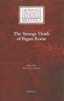 Paperback The Strange Death of Pagan Rome: Reflections on a Historiographical Controversy Book