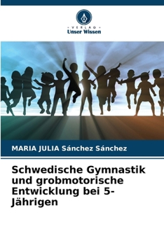 Paperback Schwedische Gymnastik und grobmotorische Entwicklung bei 5-Jährigen [German] Book