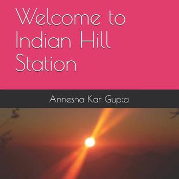Paperback Welcome to Indian Hill Station Book