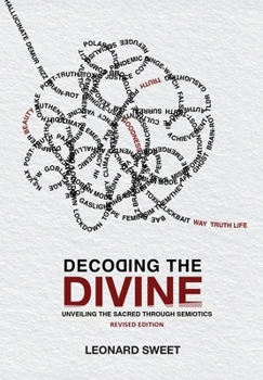Hardcover Decoding the Divine: Unveiling the Sacred Through Semiotics Book