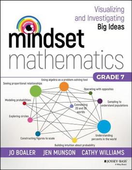 Paperback Mindset Mathematics: Visualizing and Investigating Big Ideas, Grade 7 Book