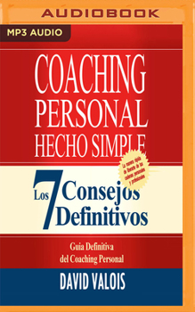 MP3 CD Coaching Personal Hecho Simple (Narración En Castellano): Los 7 Consejos Definitivos [Spanish] Book