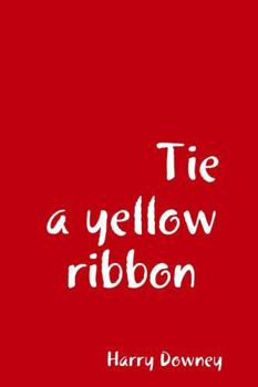 Paperback Tie a yellow ribbon. Book
