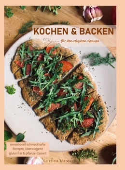 Hardcover Kochen & Backen f?r den reinsten Genuss [German] Book