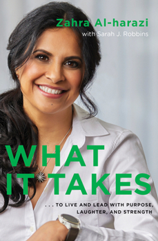 Hardcover What It Takes: To Live And Lead with Purpose, Laughter, and Strength Book