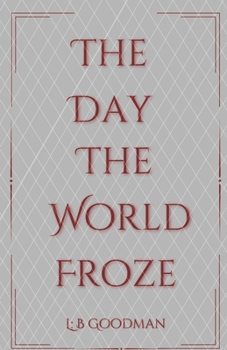Paperback The Day the World Froze Book