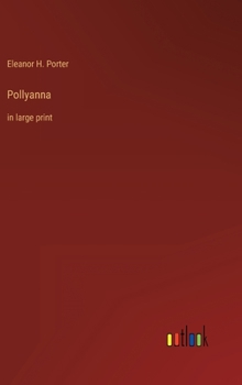 Hardcover Pollyanna: in large print Book